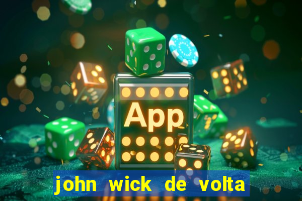 john wick de volta ao jogo dublado